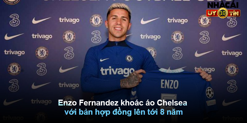 Enzo Fernandez khoác áo Chelsea với bản hợp đồng lên tới 8 năm