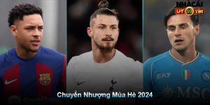 Chuyển Nhượng Mùa Hè 2024